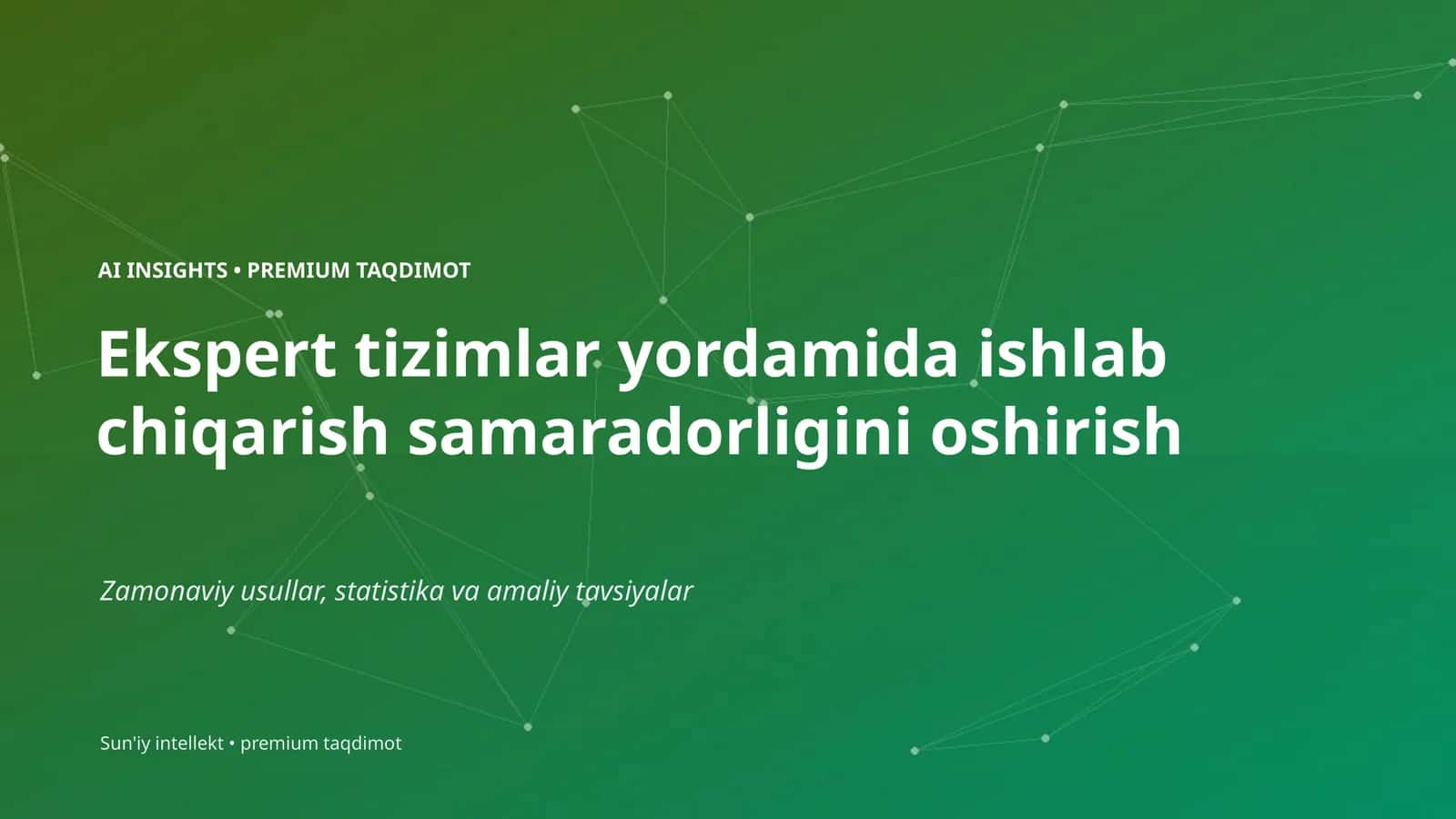 Ekspert tizimlar yordamida ishlab chiqarish samaradorligini oshirish