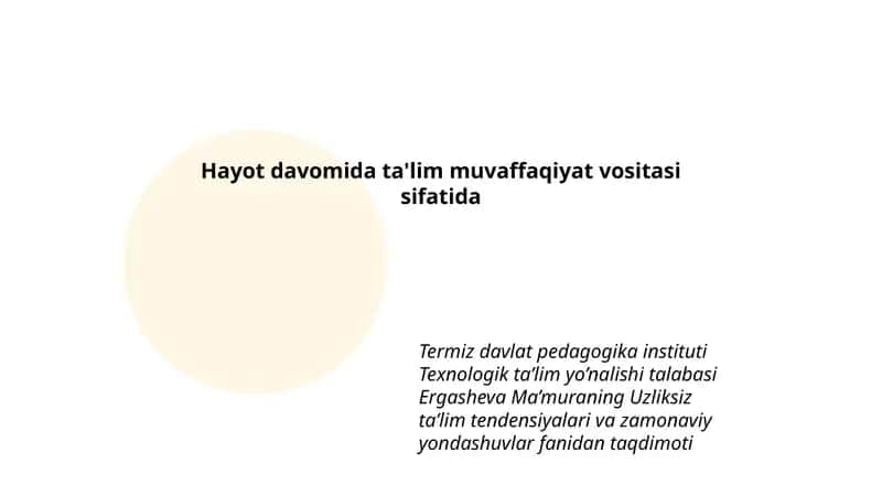 Uzliksiz ta'lim tendensiyalari va zamonaviy yondashuvlar fanidan taqdimoti
