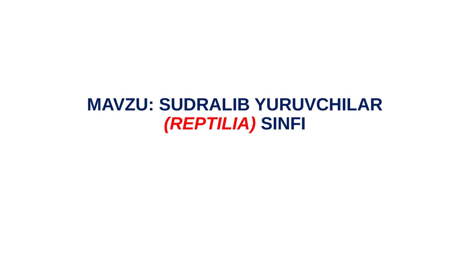SUDRALIB YURUVCHILAR(REPTILIA)SINFI
