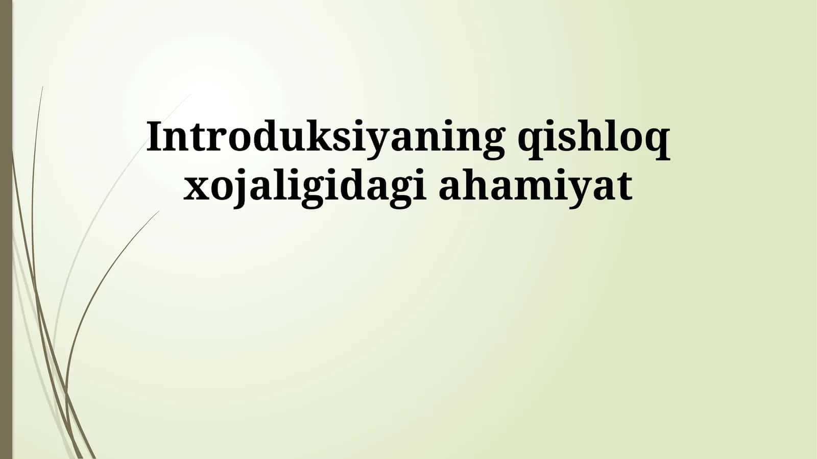 Introduksiyaning qishloq xojaligidagi ahamiyat