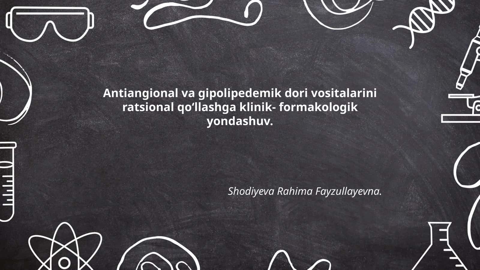 Antiangional va gipolipedemik dori vositalarini ratsional qoʻllashga klinik- formakologik yondashuv