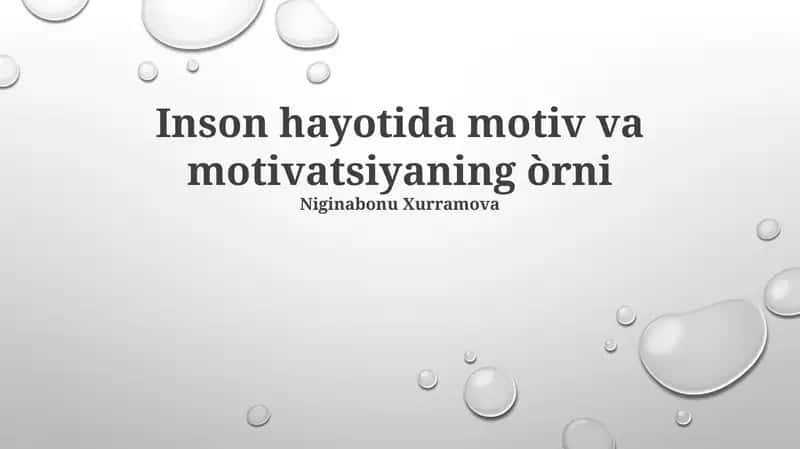 Inson hayotida motiv va motivatsiyaning òrni