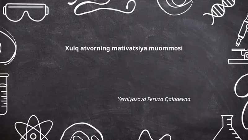 Xulq atvorning mativatsiya muommosi