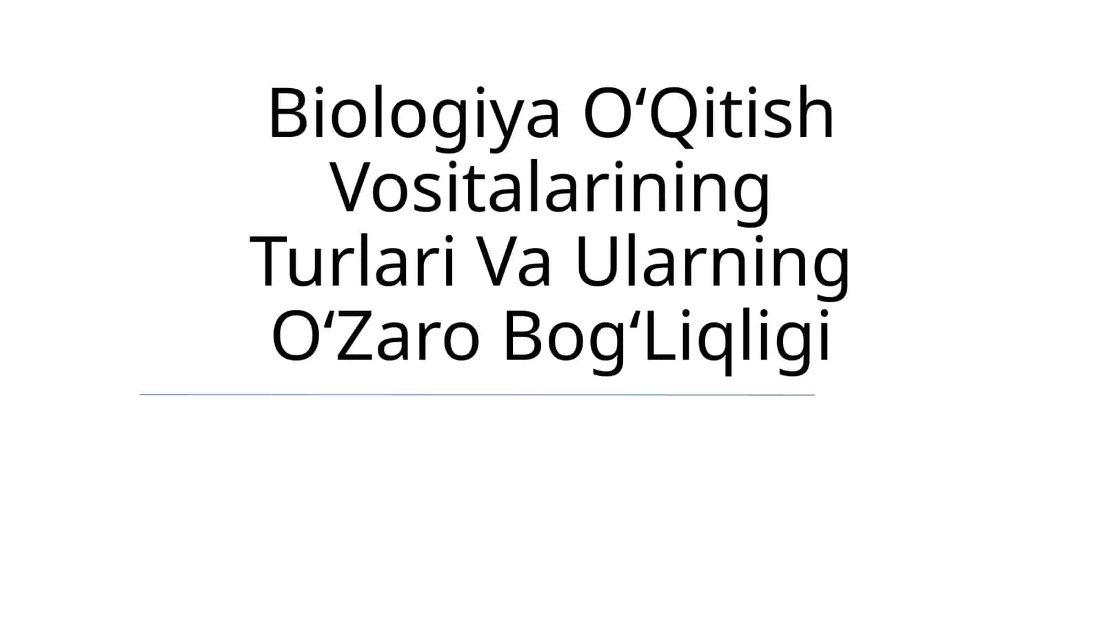 Biologiya OʻQitish Vositalarining Turlari Va Ularning OʻZaro BogʻLiqligi