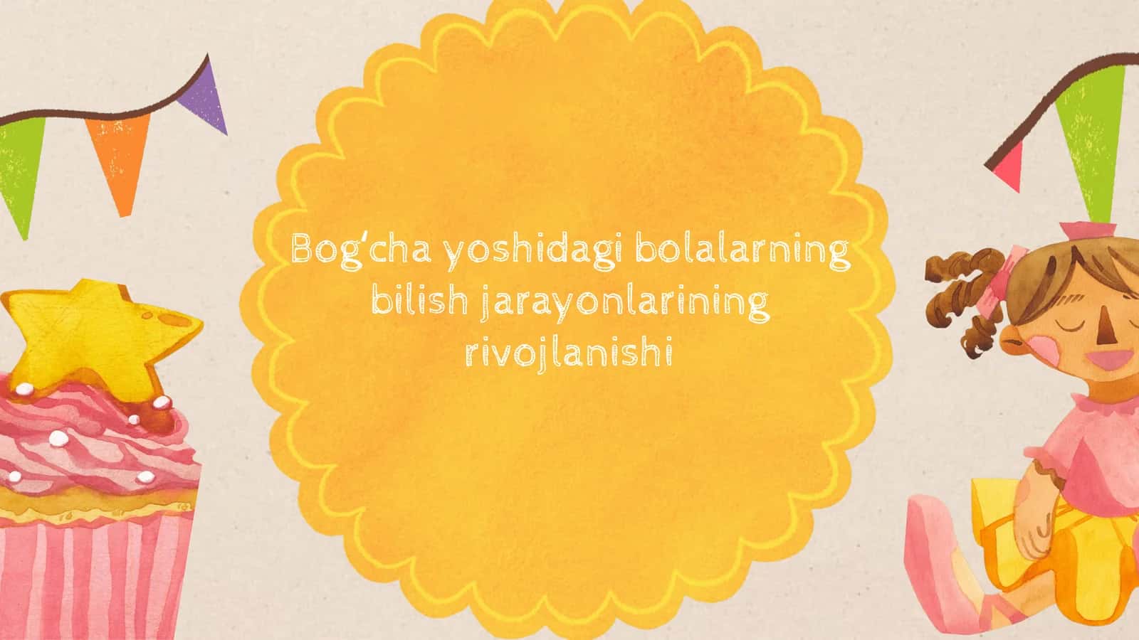 Yosh bolalarning bilish jarayonlarining rivojlanishi