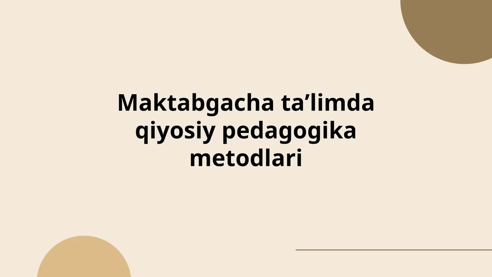Maktabgacha taʼlimda qiyosiy pedagogika metodlari
