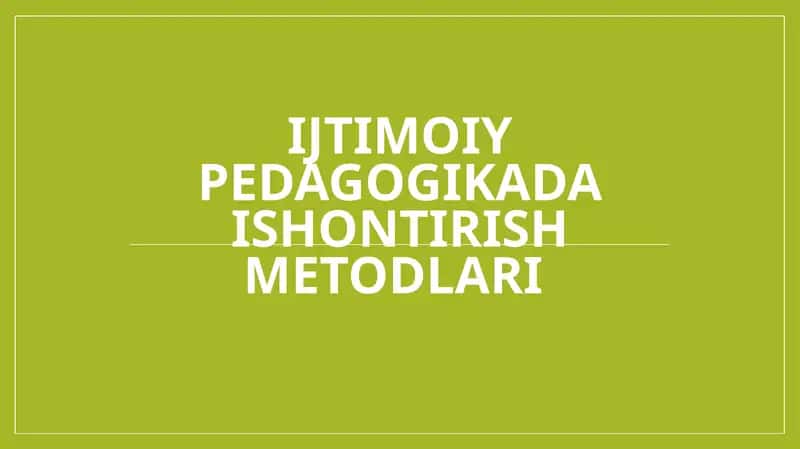 Ijtimoiy pedagogikada ishontirish metodlari