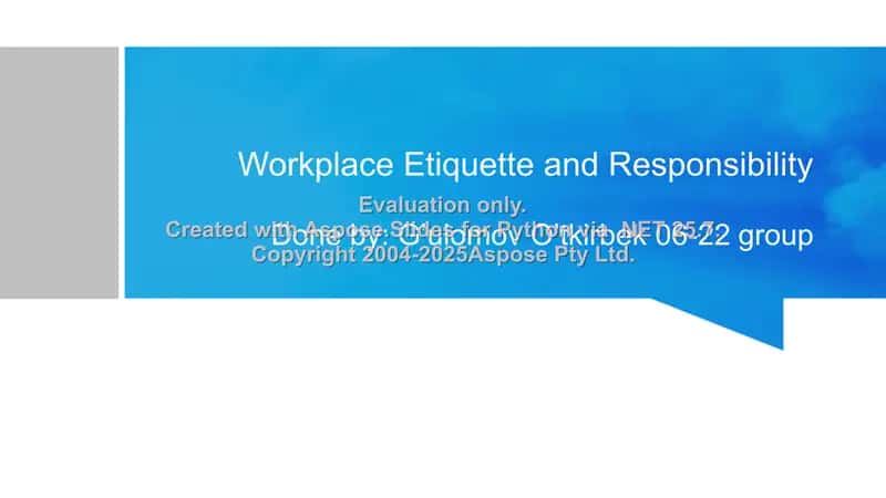 Workplace Etiquette and Responsibility