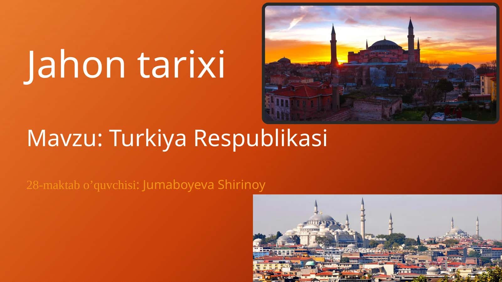Jahon tarixi Mavzu: Turkiya Respublikasi
