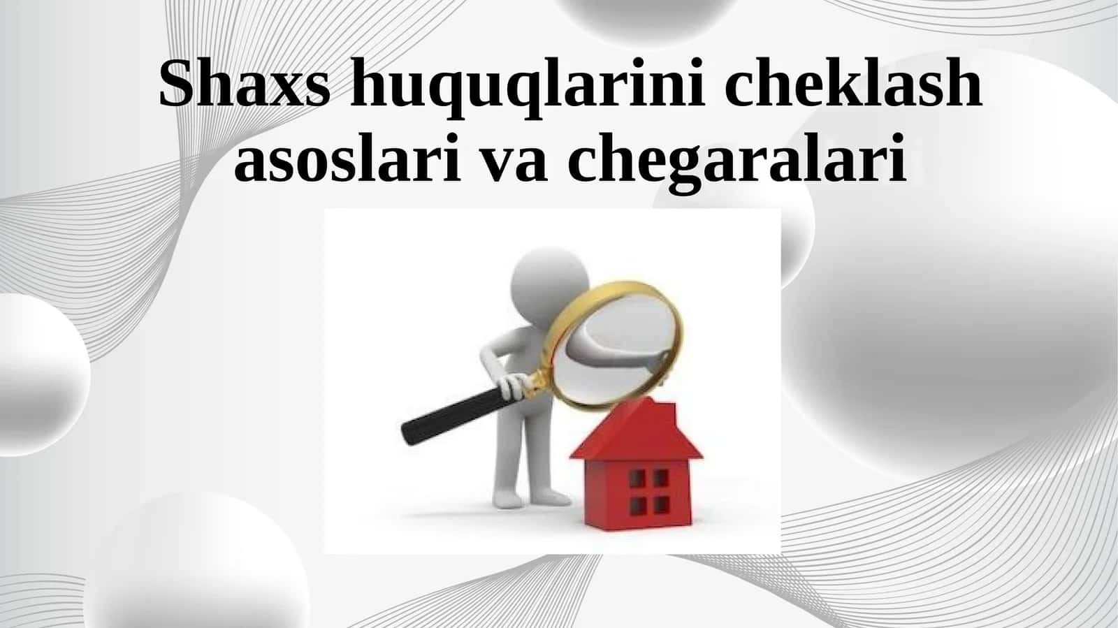 Shaxs huquqlarini cheklash asoslari va chegaralar