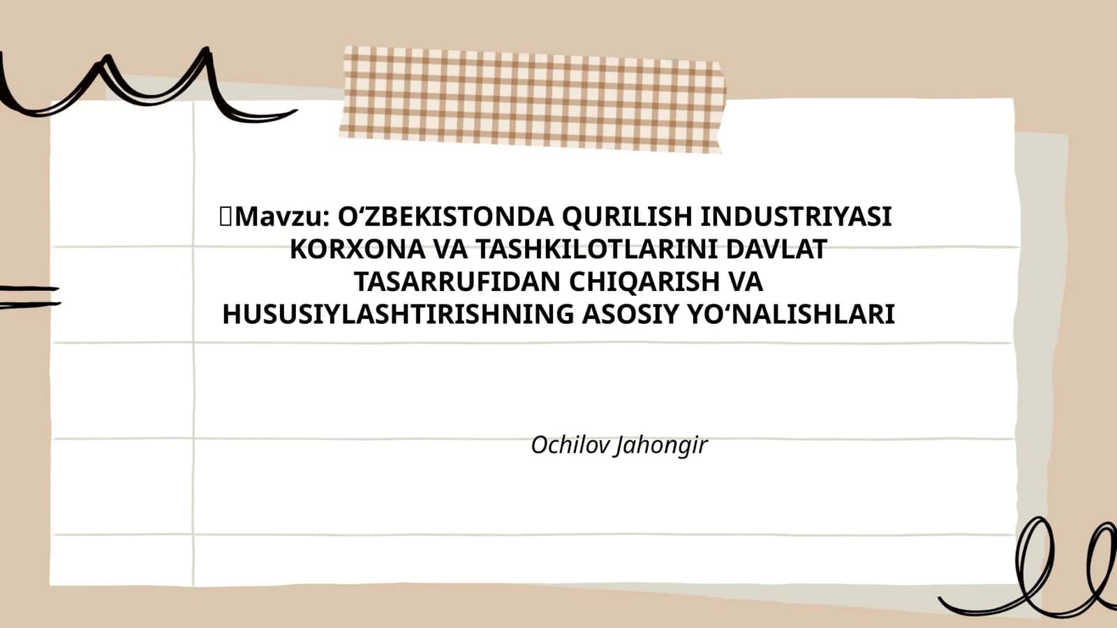 OʻZBEKISTONDA QURILISH INDUSTRIYASI KORXONA VA TASHKILOTLARINI DAVLAT TASARRUFIDAN CHIQARISH VA HUSUSIYLASHTIRISHNING ASOSIY YOʻNALISHLARI