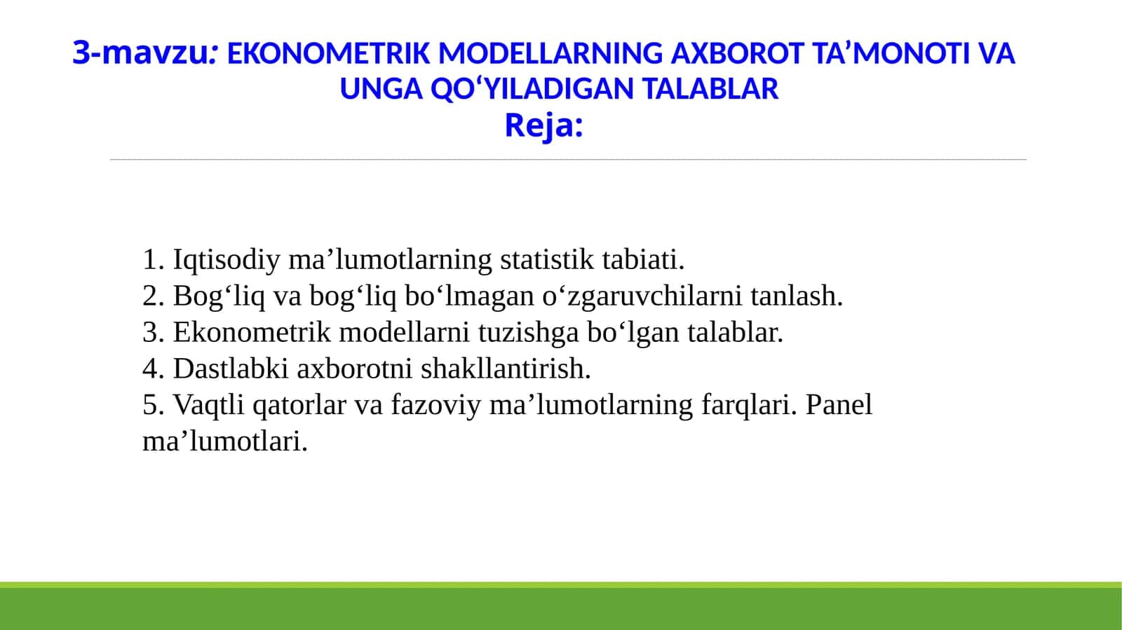 EKONOMETRIK MODELLARNING AXBOROT TA’MONOTI VA UNGA QO‘YILADIGAN TALABLAR