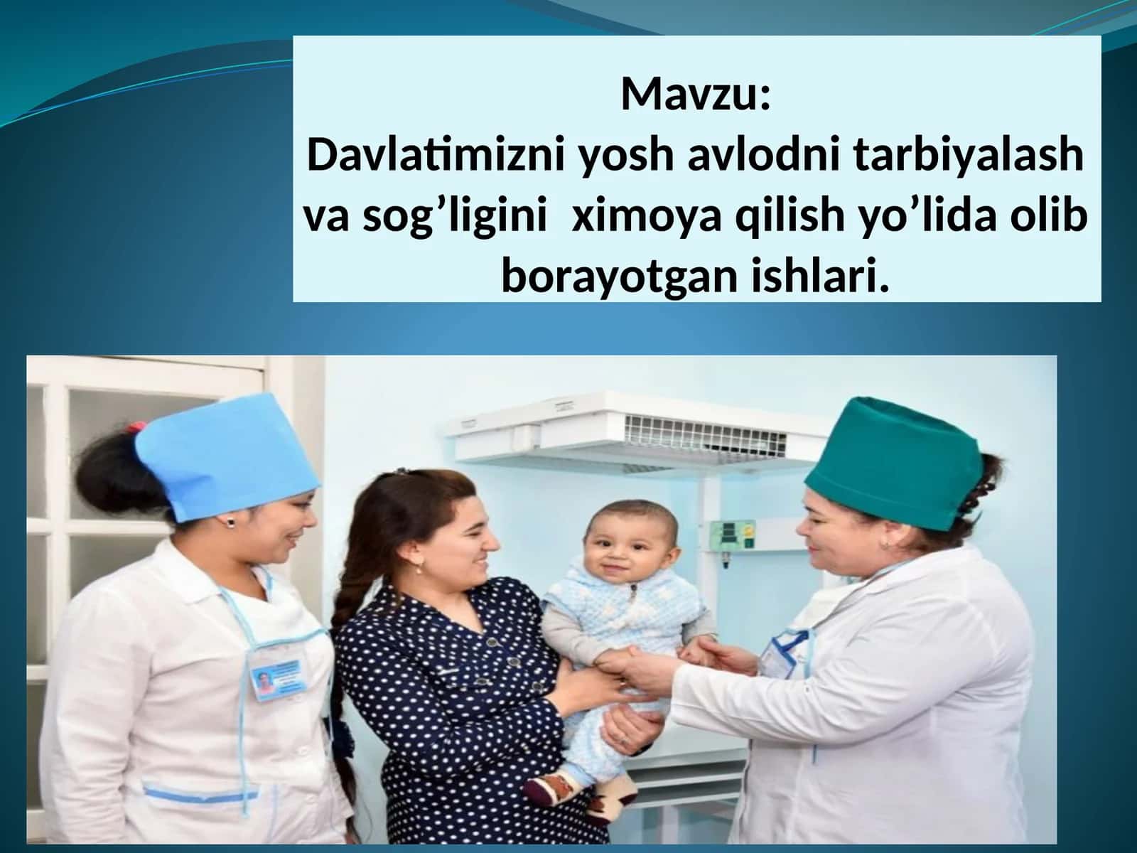 Davlatimizni yosh avlodni tarbiyalash va sog’ligini himoya qilish yo’lida olib borayotgan ishlari