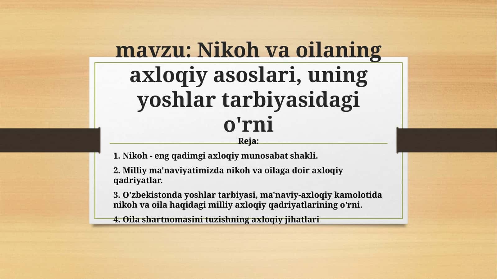 Nikoh va oilaning axloqiy asoslari, uning yoshlar tarbiyasidagi o'rni