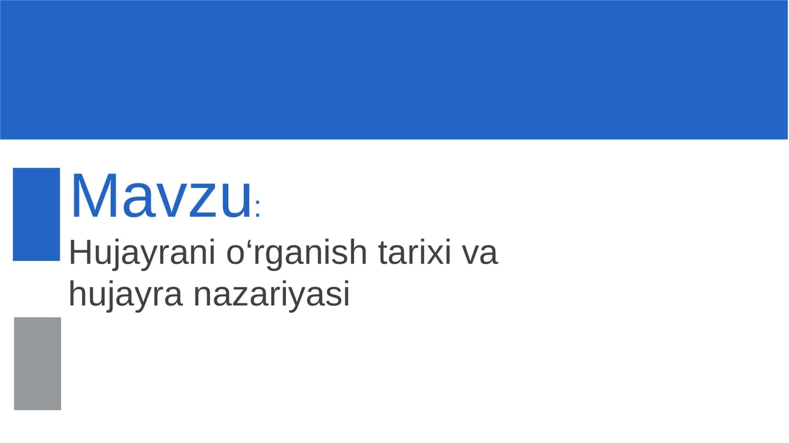 Hujayrani o‘rganish tarixi va hujayra nazariyasi