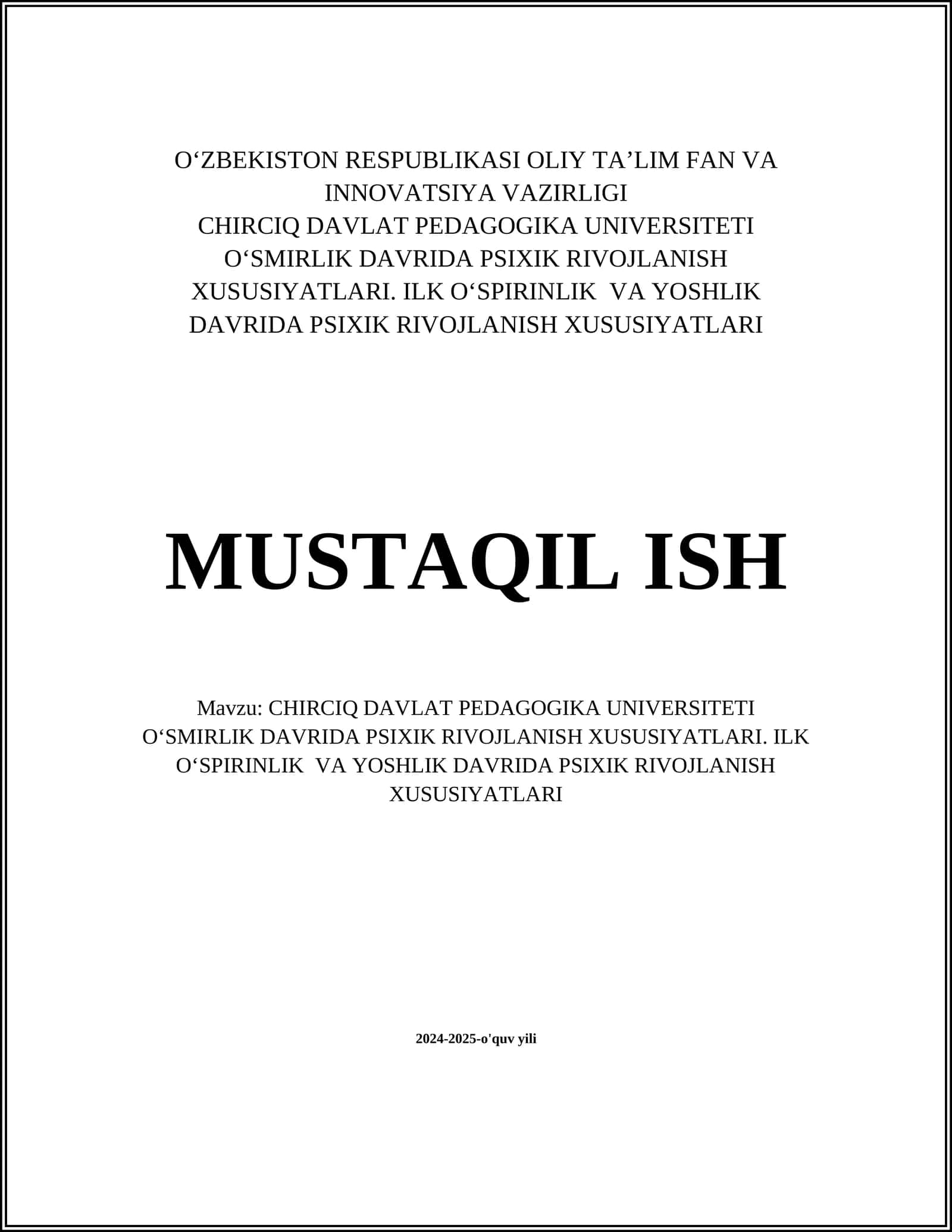 O‘SMIRLIK DAVRIDA PSIXIK RIVOJLANISH XUSUSIYATLARI. ILK O‘SPIRINLIK VA YOSHLIK DAVRIDA PSIXIK RIVOJLANISH XUSUSIYATLARI