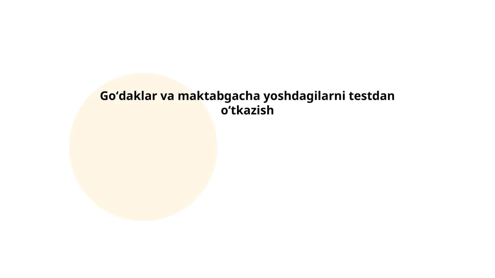 Goʻdaklar va maktabgacha yoshdagilarni testdan oʻtkazish