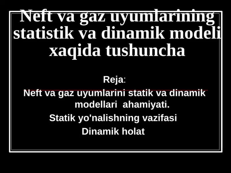 Neft va gaz uyumlarining statistik va dinamik modeli