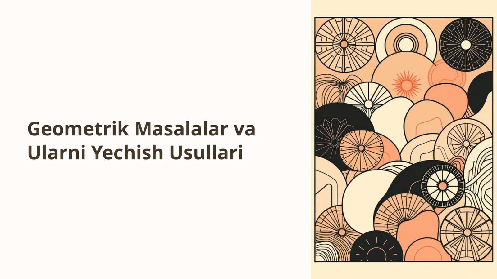 Geometrik Masalalar va Ularni Yechish Usullari