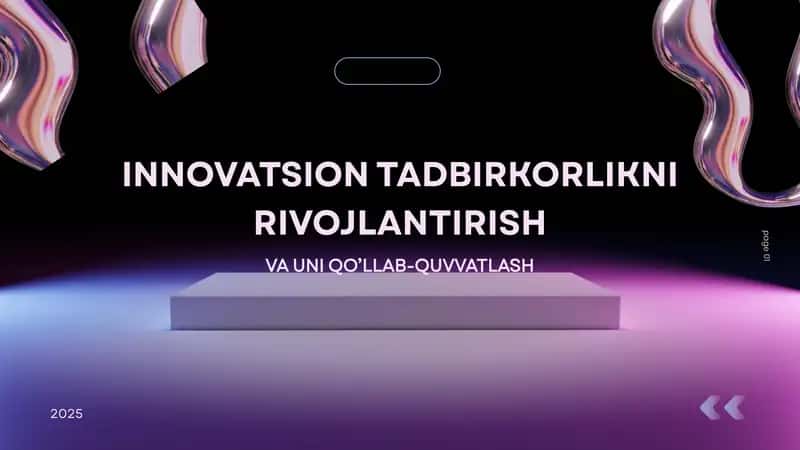 INNOVATSION TADBIRKORLIKNI RIVOJLANTIRISH VA UNI QO'LLAB-QUVVATLASH