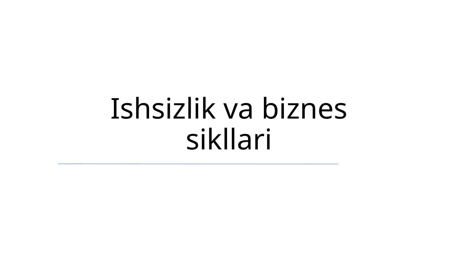 Ishsizlik va biznes sikllari