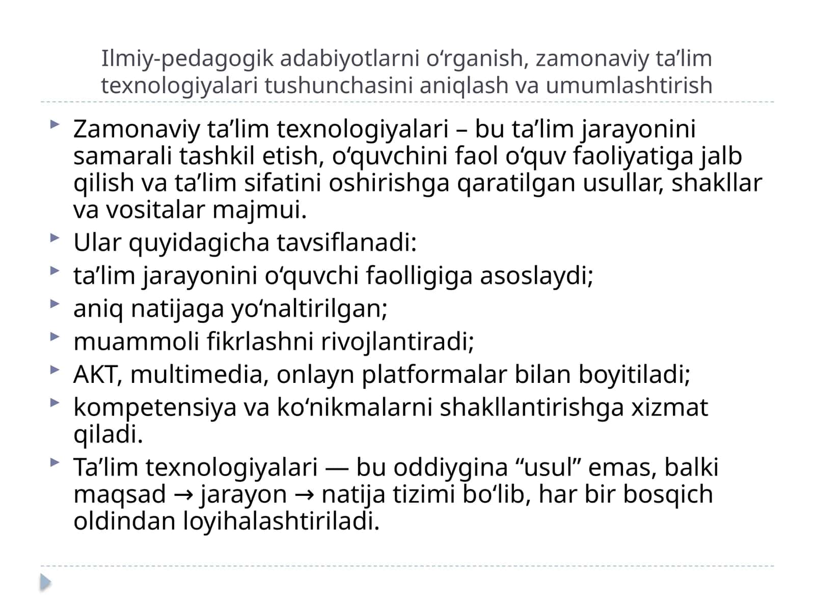 Ilmiy-pedagogik adabiyotlarni o‘rganish, zamonaviy ta’lim texnologiyalari tushunchasini aniqlash va umumlashtirish