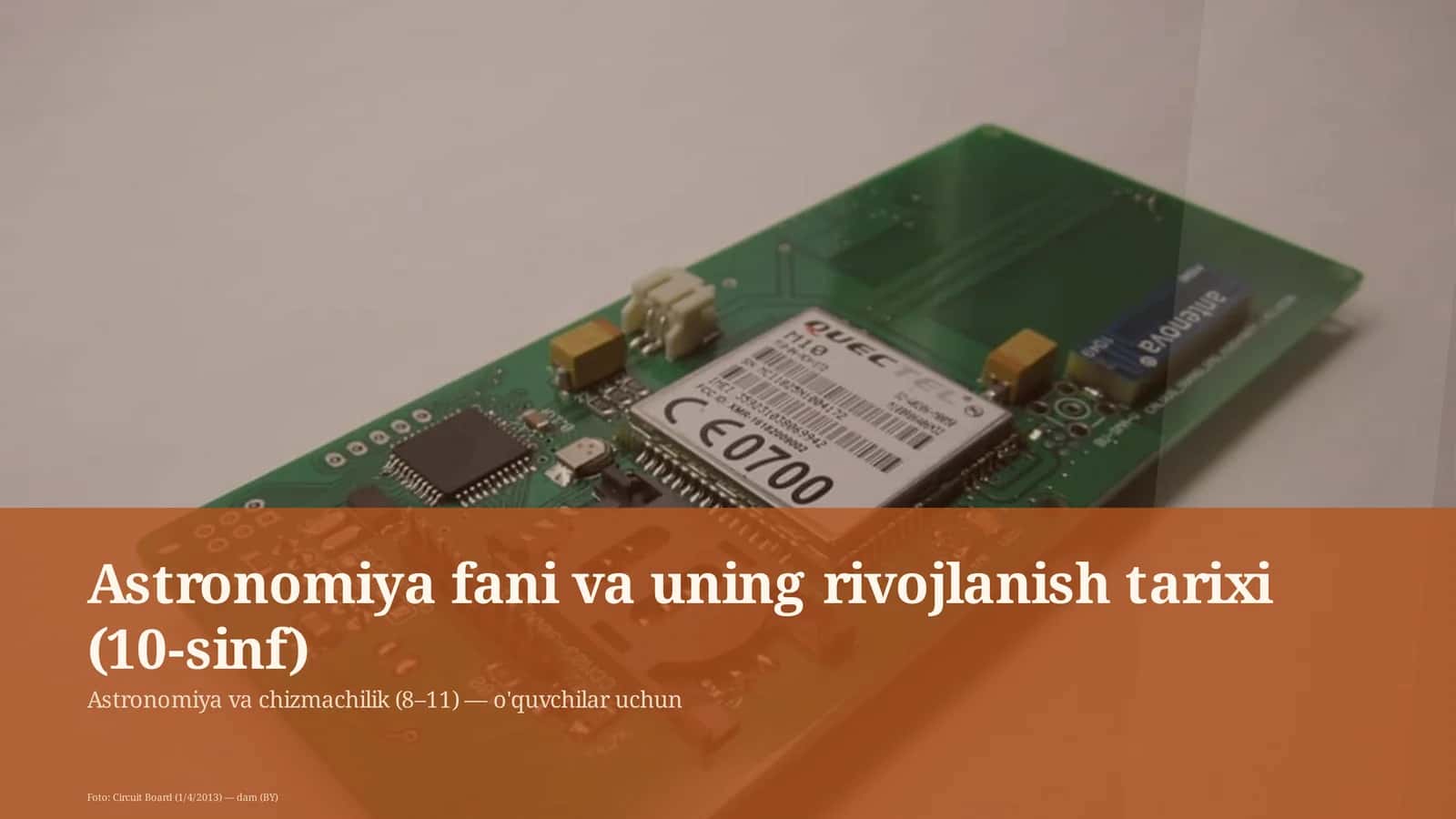 Astronomiya fani va uning rivojlanish tarixi (10-sinf)