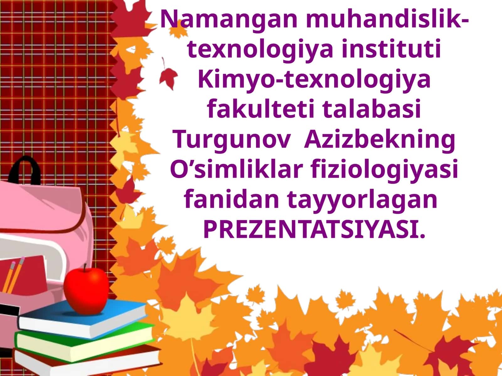 O’simliklar fiziologiyasi fanidan tayyorlagan PREZENTATSIYASI