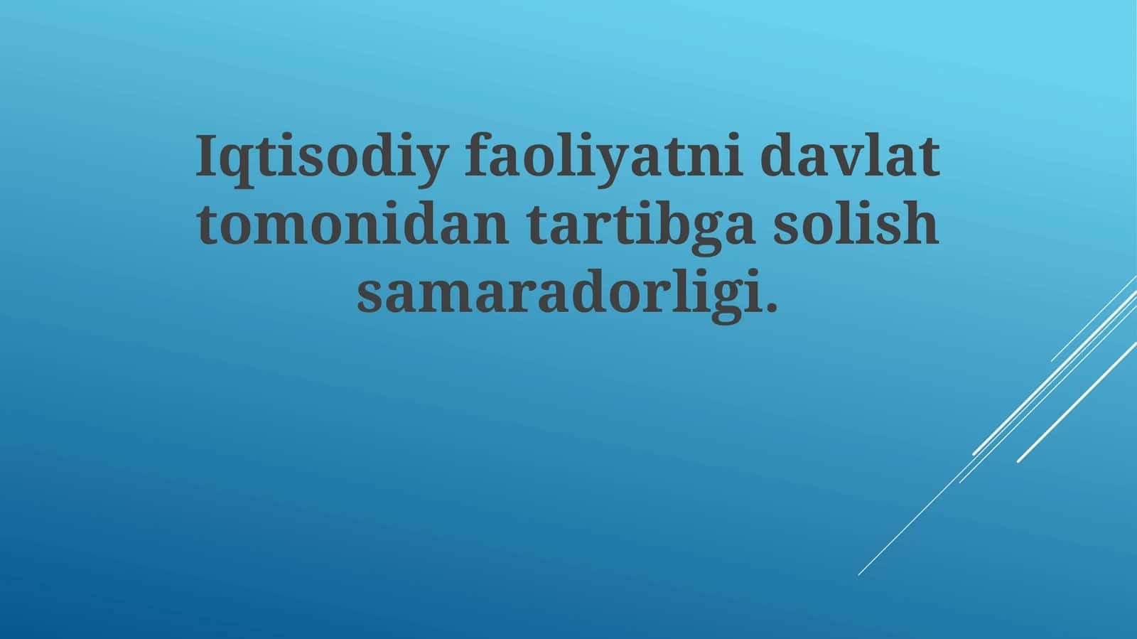 Iqtisodiy faoliyatni davlat tomonidan tartibga solish samaradorligi