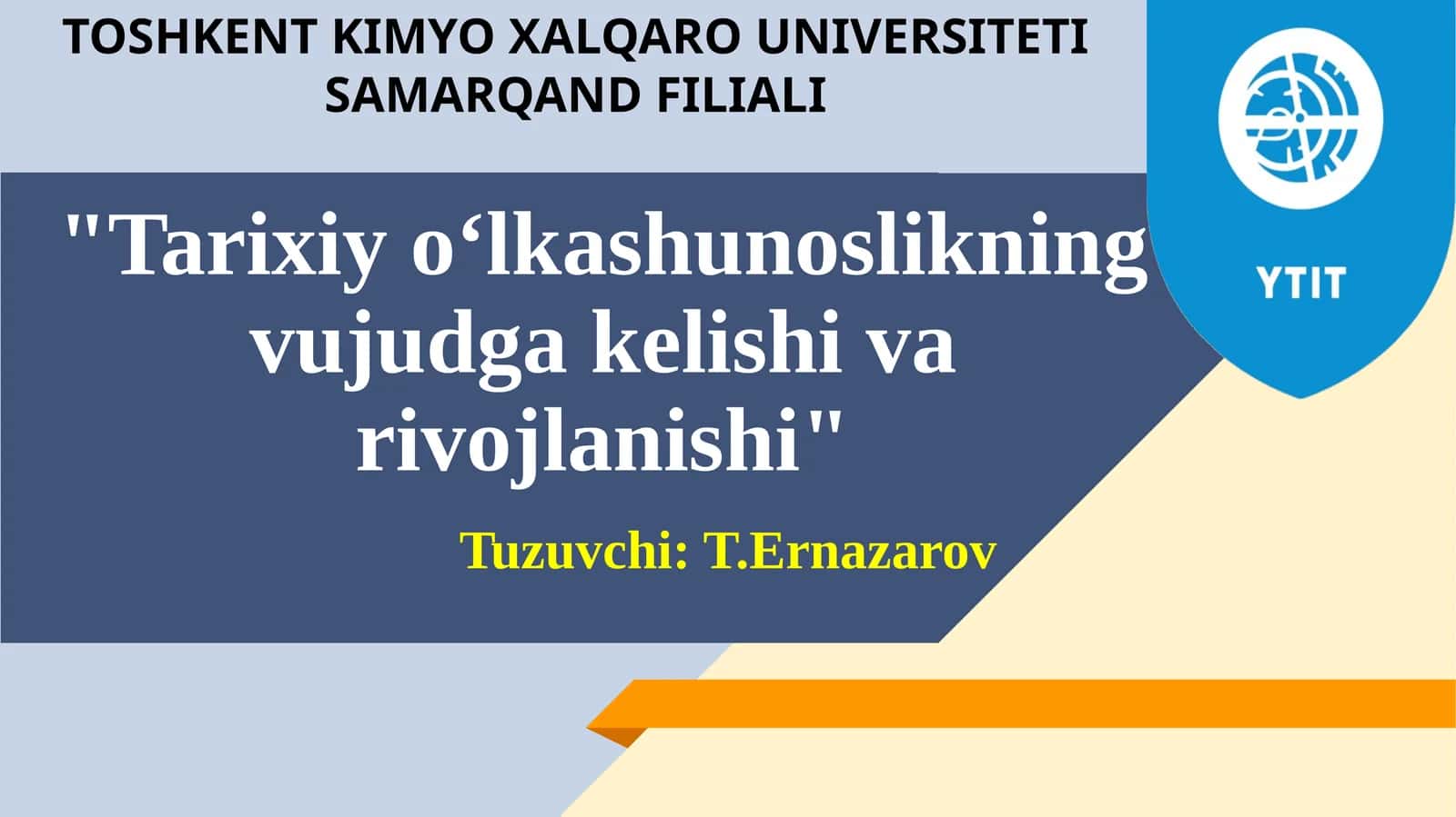 Tarixiy о‘lkashunoslikning vujudga kelishi va rivojlanishi