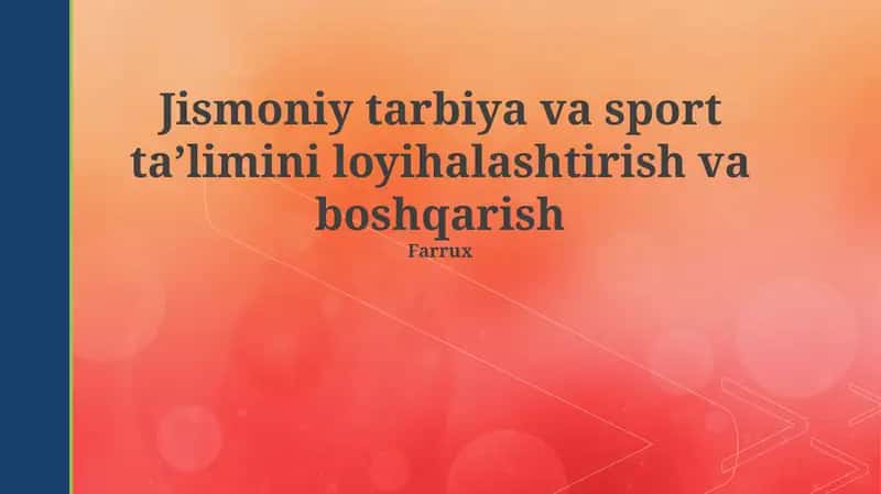 Jismoniy tarbiya va sport ta’limini loyihalashtirish va boshqarish