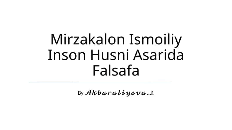 Mirzakalon Ismoiliy Inson Husni Asarida Falsafa