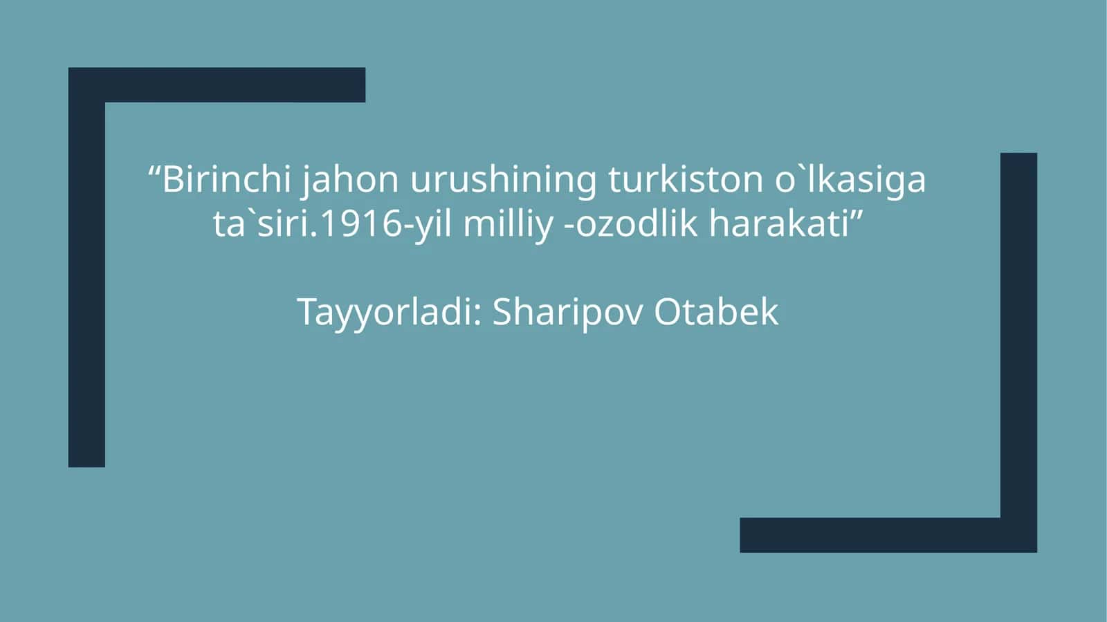 Birinchijahon urushining turkistono`lkasiga ta`siri. 1916-yil milliy-ozodlik harakati