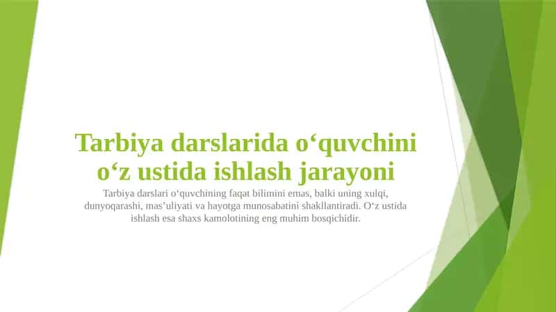 Tarbiya darslarida o‘quvchini o‘z ustida ishlash jarayoni