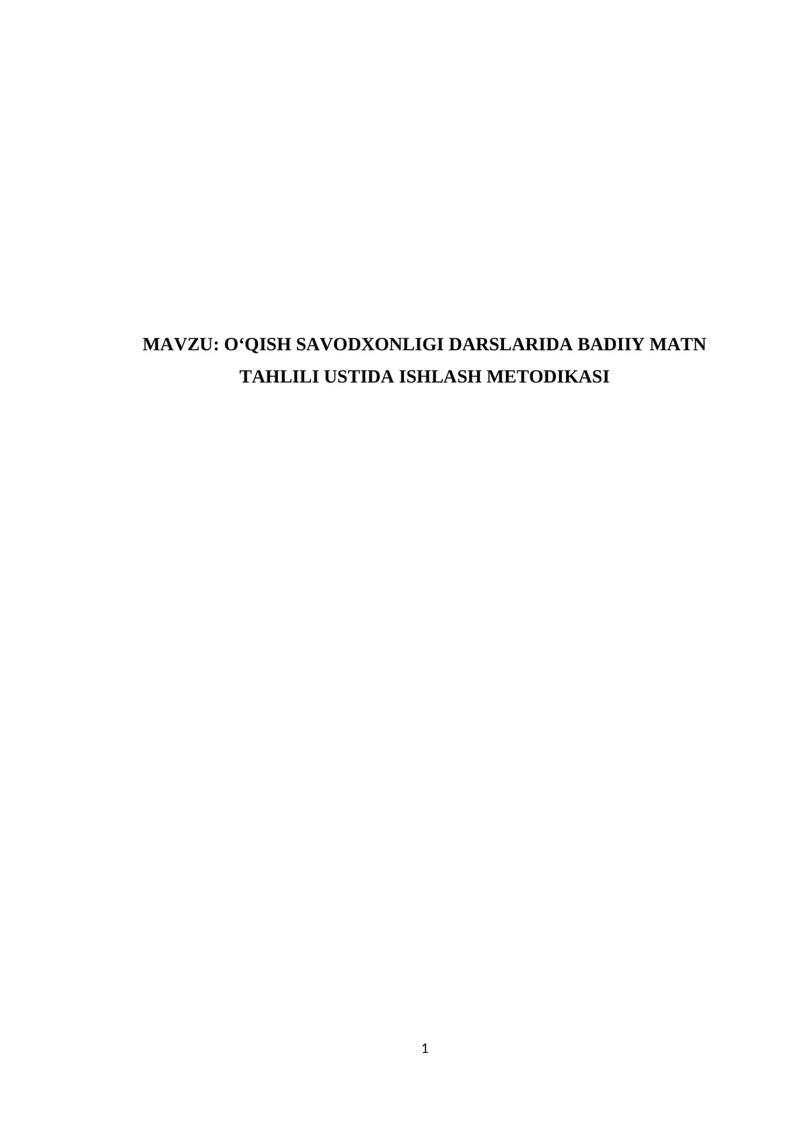 O‘QISH SAVODXONLIGI DARSLARIDA BADIIY MATN TAHLILI USTIDA ISHLASH METODIKASI