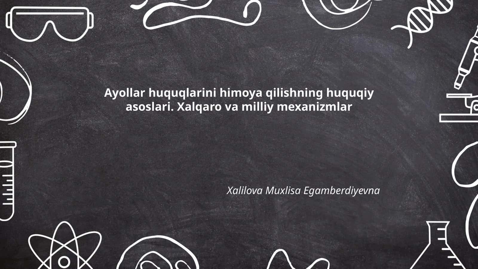 Ayollar huquqlarini himoya qilishning huquqiy asoslari