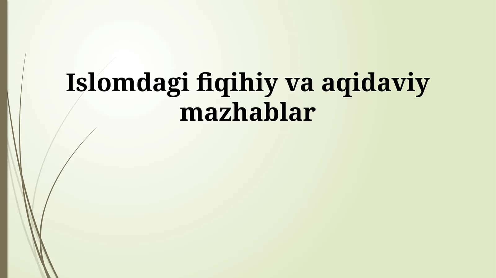 Islomdagi fiqihiy va aqidaviy mazhablar