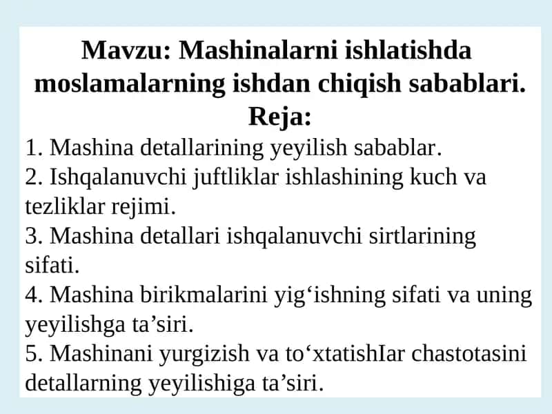 Mashinalarni ishlatishda moslamalarining ishdan chiqish sabablari