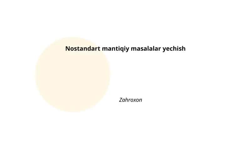 Nostandart mantiqiy masalalar yechish