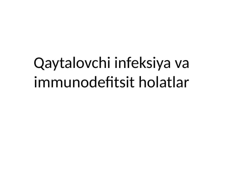 Qaytalovchi infeksiya va immunodefitsit holatlar