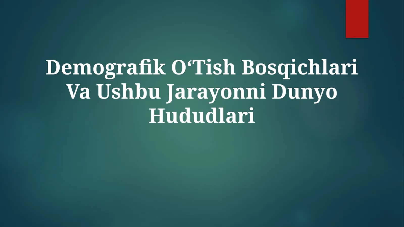 Demografik OʻTish Bosqichlari Va Ushbu JarayonniDunyo Hududlari