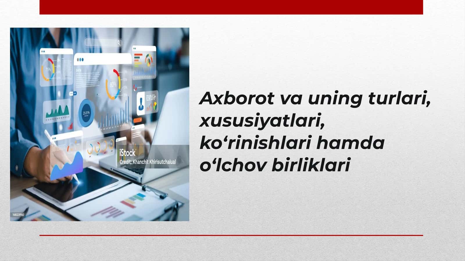 Axborot va uning turlari, xususiyatlari, ko‘rinishlari hamdao‘lchovbirliklari