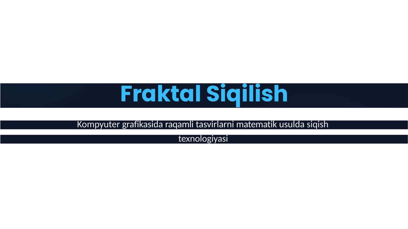 Kompyutergrafikasidaraqamlitasvirlarnimatematikusuldasiqish texnologiyasi