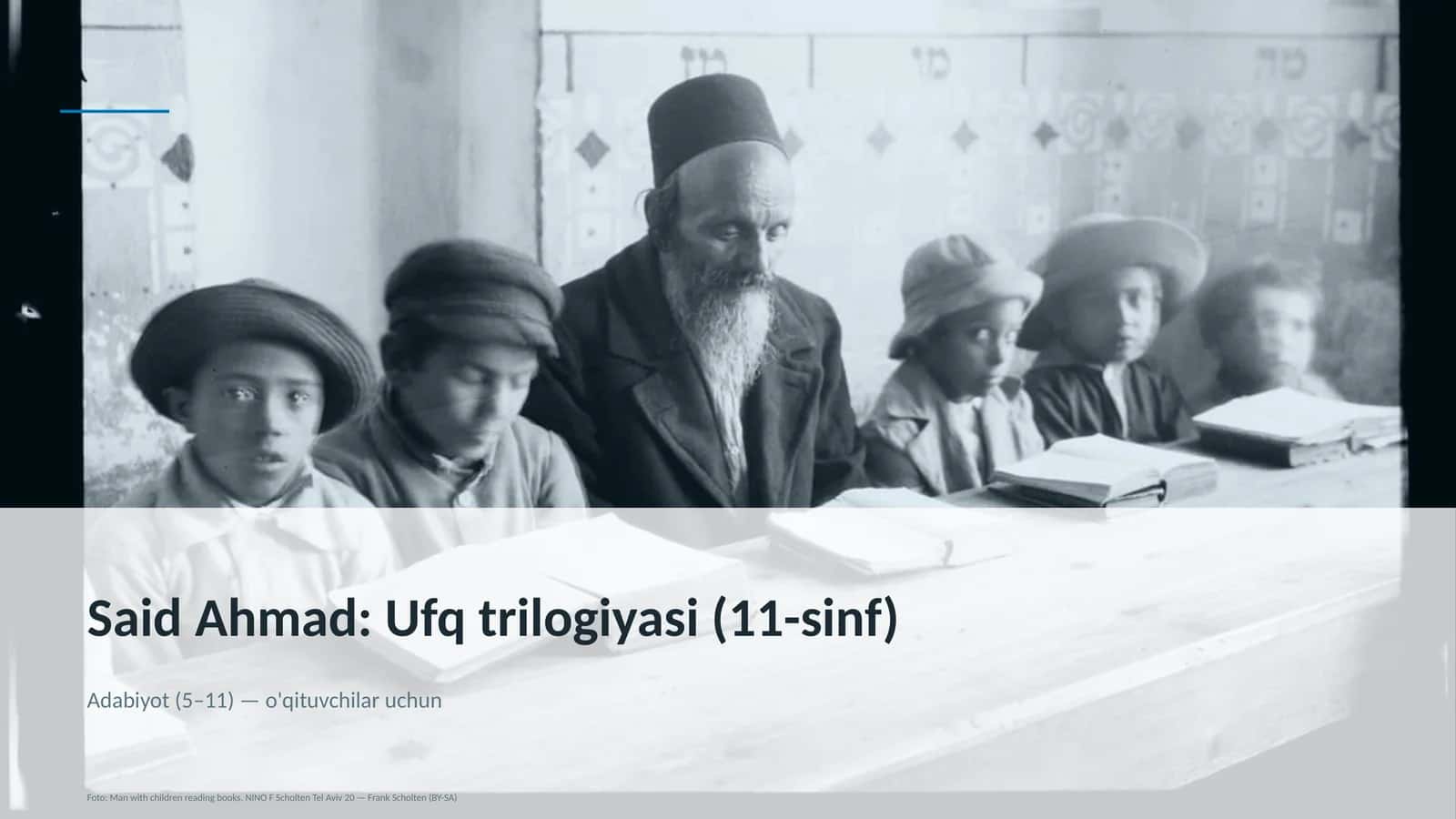 Said Ahmad: Ufq trilogiyasi (11-sinf)