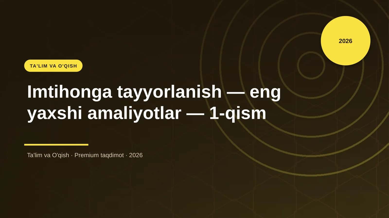 Imtihonga tayyorlanish — eng yaxshi amaliyotlar — 1-qism