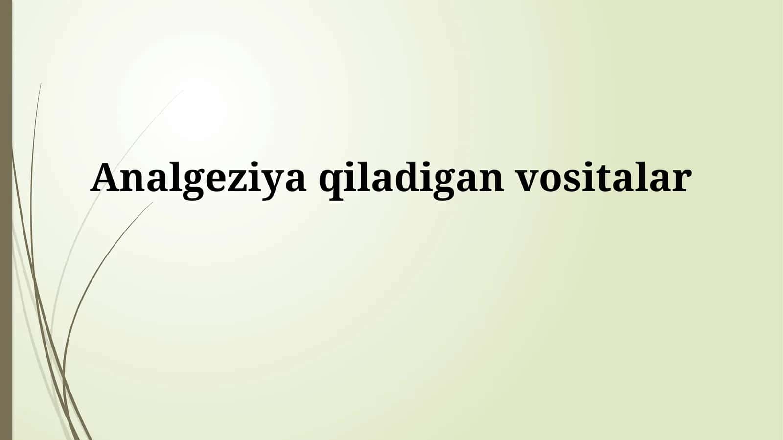 Analgeziyaqiladiganvositalar