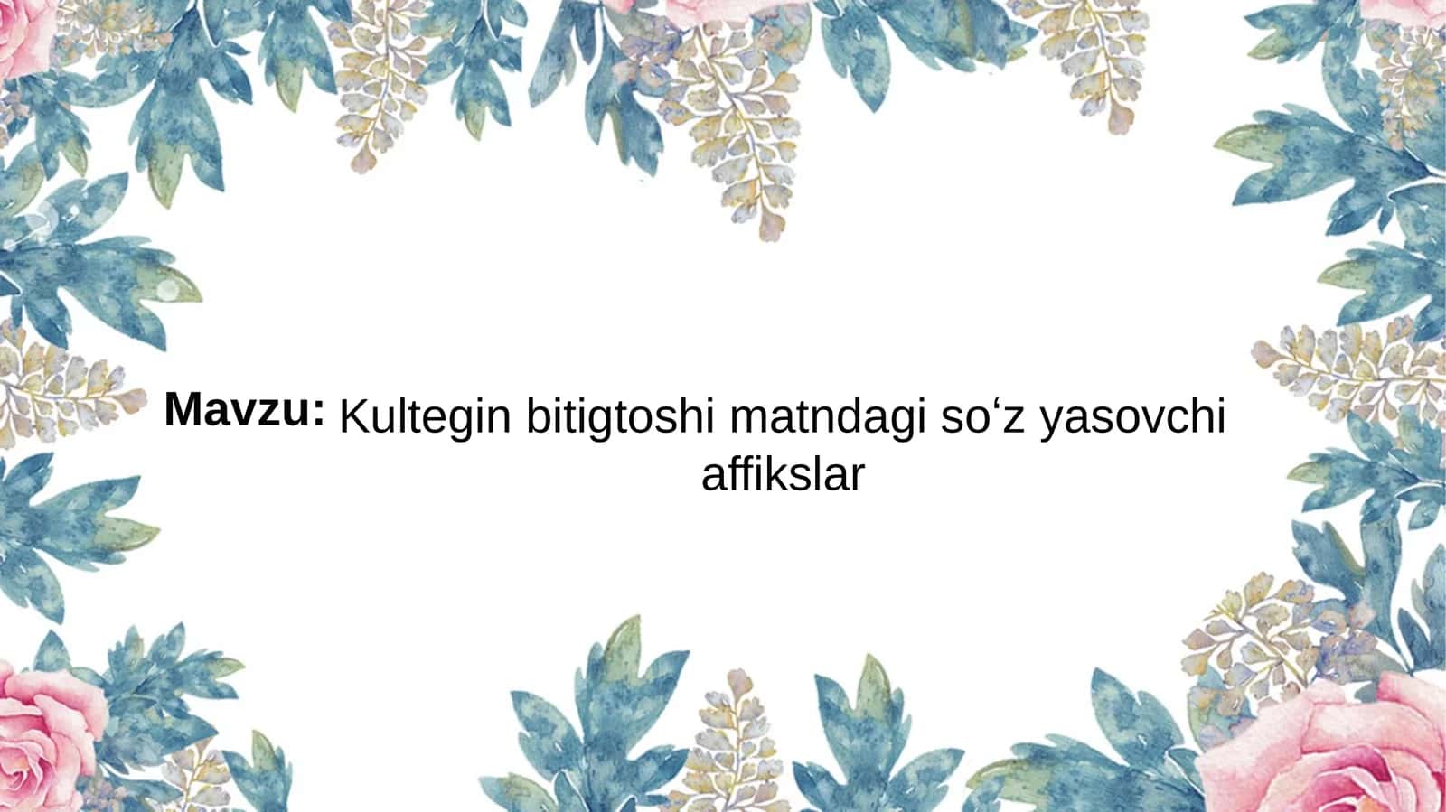Kultegin bitigtoshi matndagi soʻz yasovchi affikslar