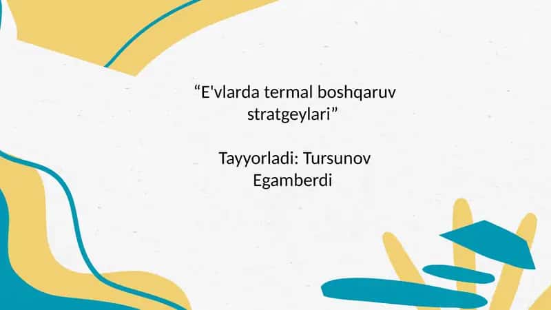 “E'vlarda termal boshqaruv stratgeylari”