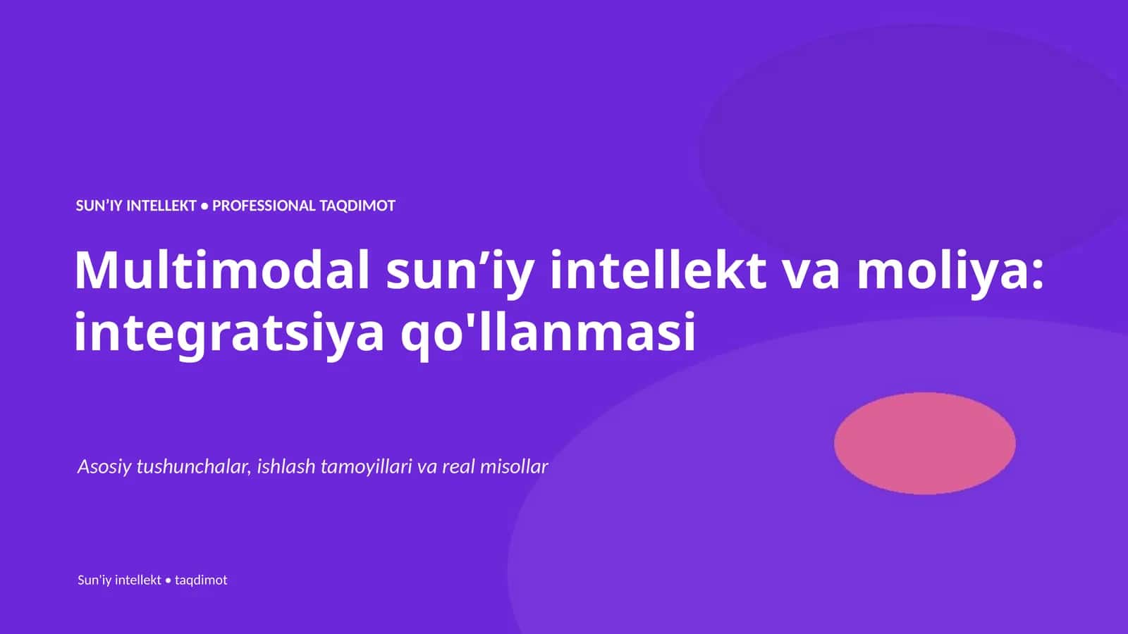 Multimodal sunʼiy intellekt va moliya: integratsiya qo'llanmasi