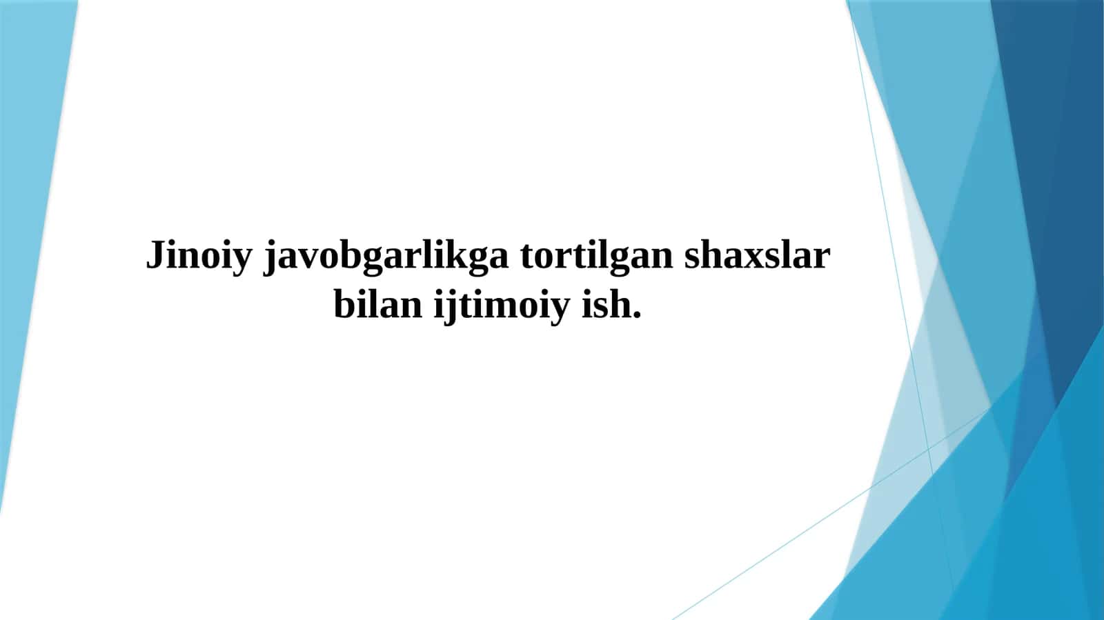 Jinoiy javobgarlikga tortilgan shaxslar bilan ijtimoiy ish.